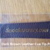Dark Brown Leather Cue Tip Protector